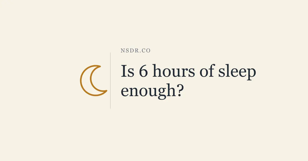 Is 6 Hours of Sleep Enough? What Research Says (and 5 or 7)