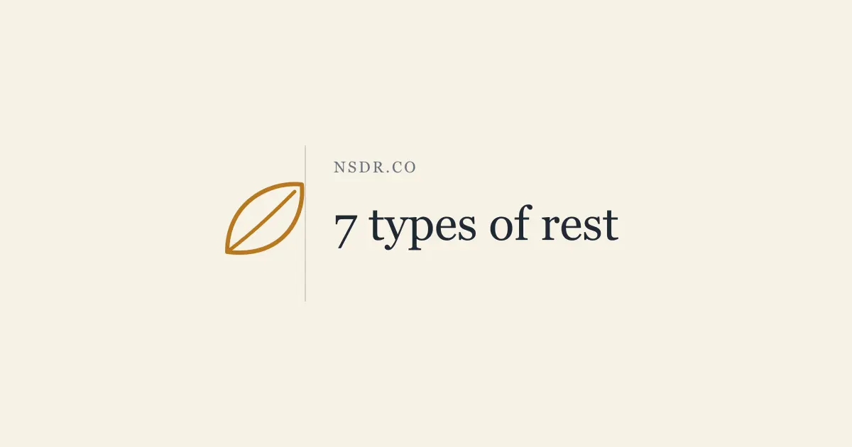 7 Types of Rest: Which One You're Missing and How to Get It