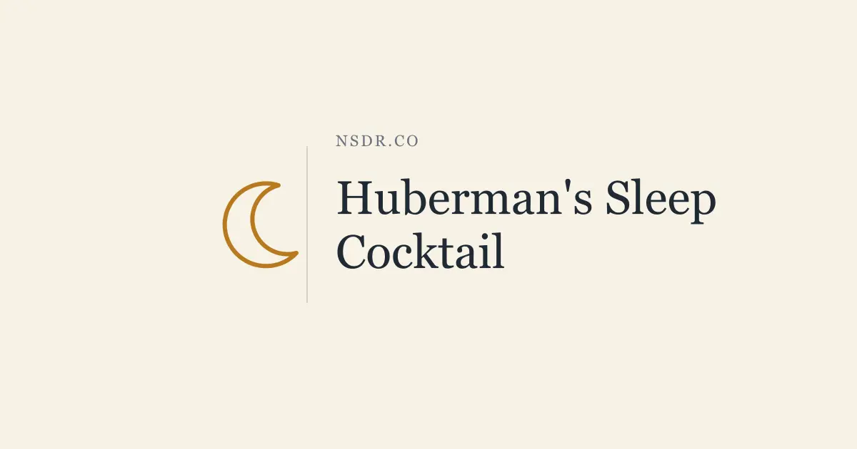 Huberman's Sleep Cocktail: Full Supplement List + Doses