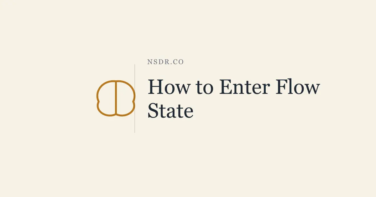 How to Enter Flow State: 5 Conditions You Can Set Up