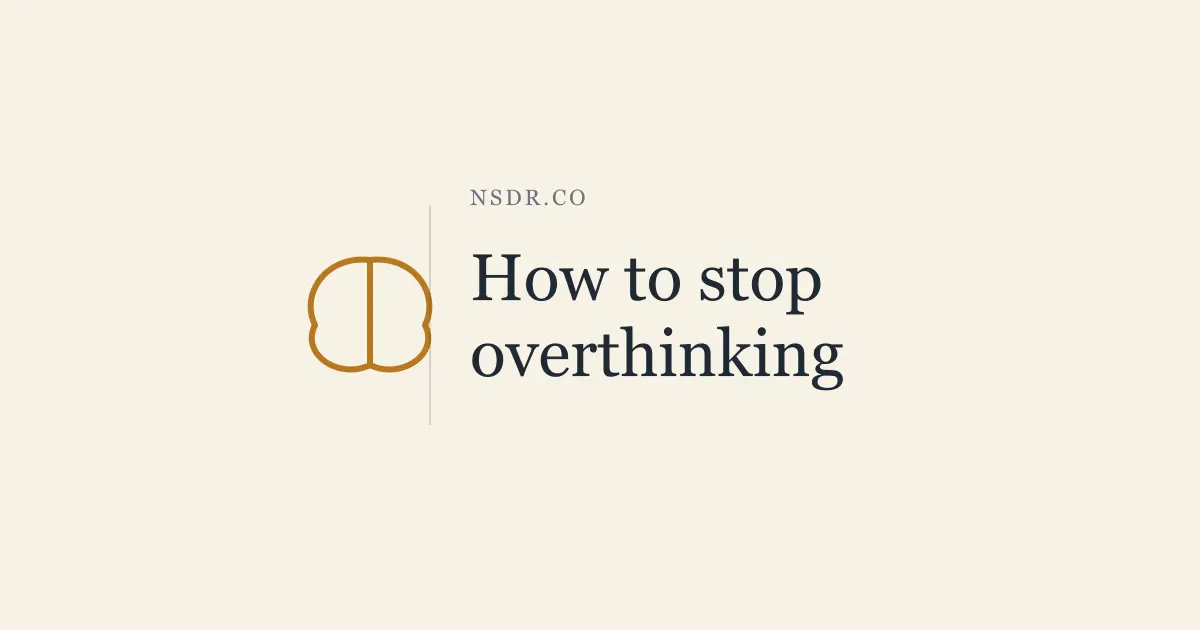 How to Stop Overthinking: 5 Methods That Calm Your Mind