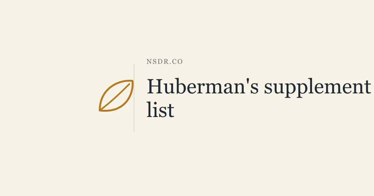 Huberman Supplements List: Doses, Timing and Cautions