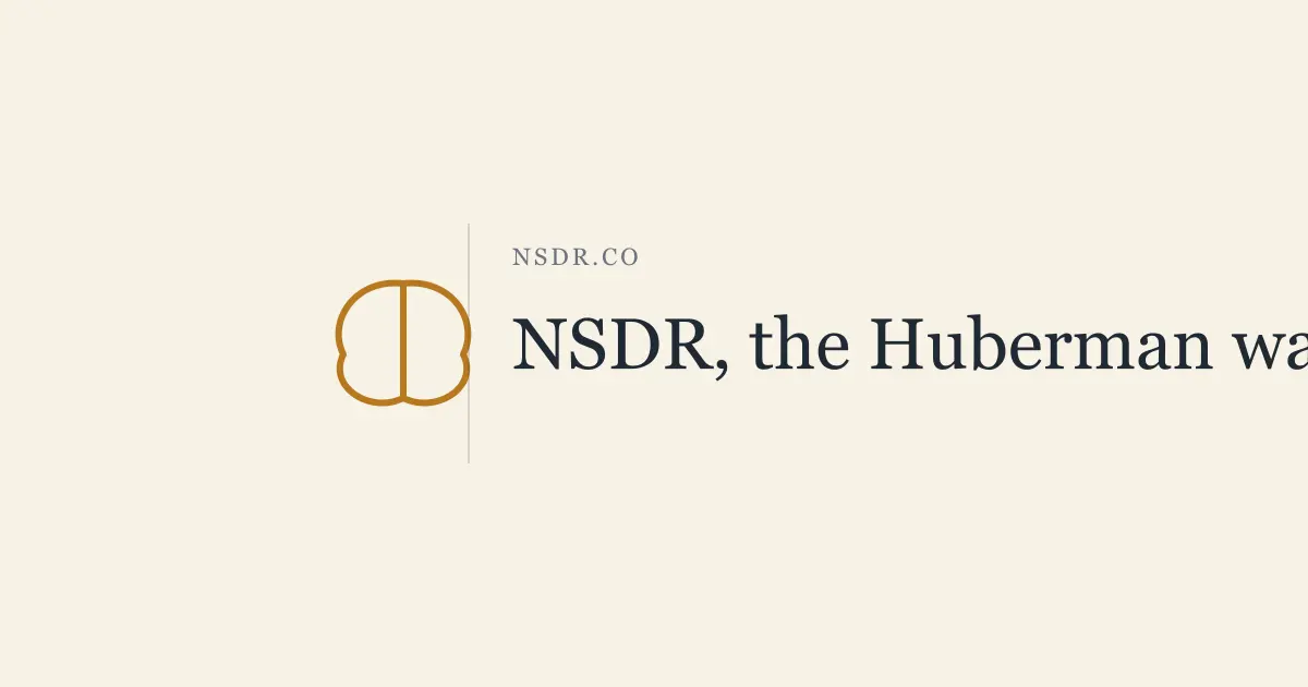 NSDR Huberman: His Full Protocol, Science & Recordings